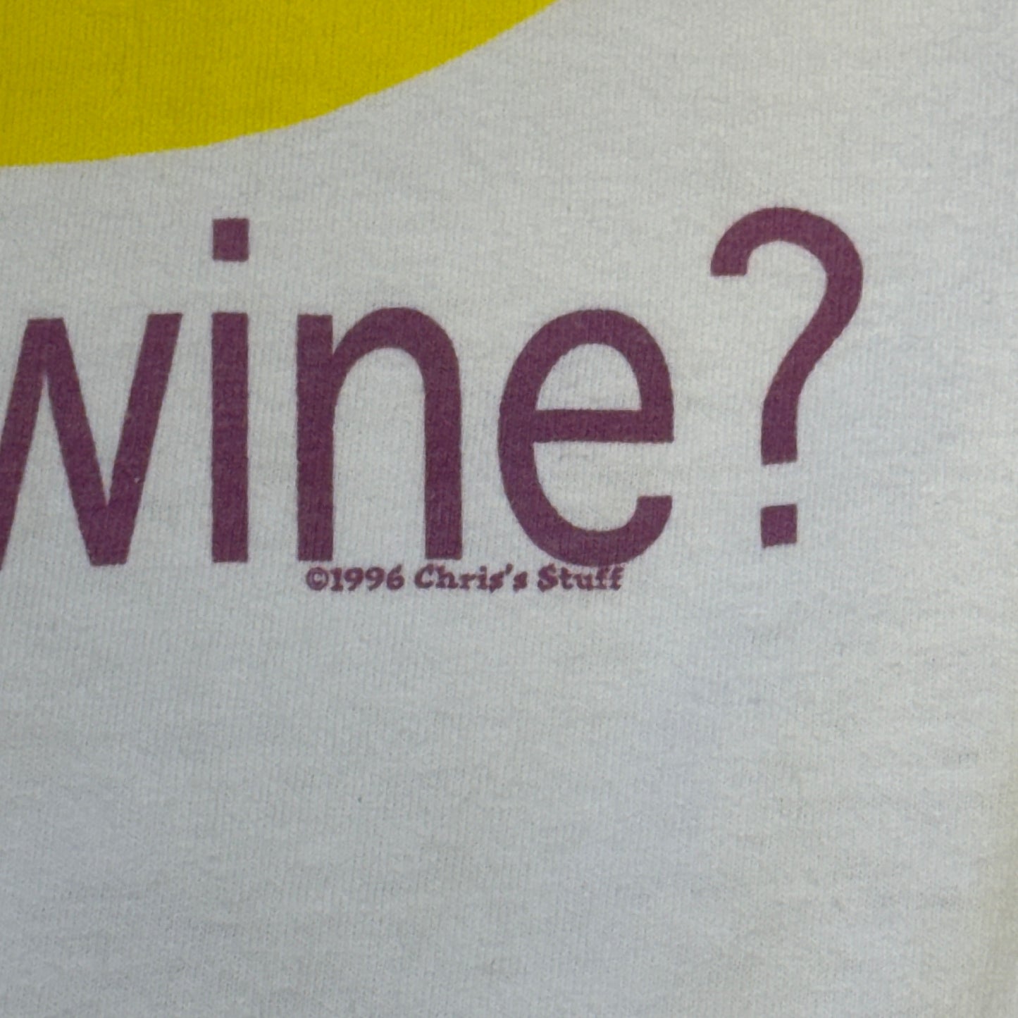 90s "got wine?"smiley Tシャツ